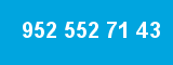952 552 71 43